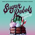 Cover Art for 9781743586112, Sugar Rebels by Nick Makrides