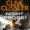 Cover Art for 9780751505047, Night Probe! by Clive Cussler