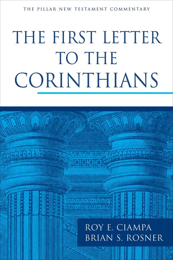 Cover Art for 9780802837325, The First Letter to the Corinthians by Roy E. Ciampa, Brian S. Rosner