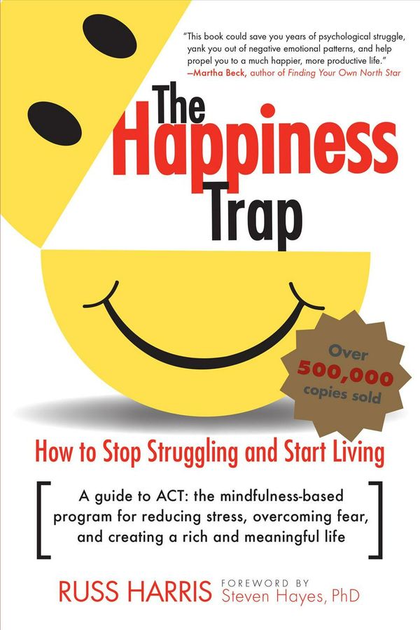 Cover Art for 9781590305843, The Happiness Trap by Russ Harris