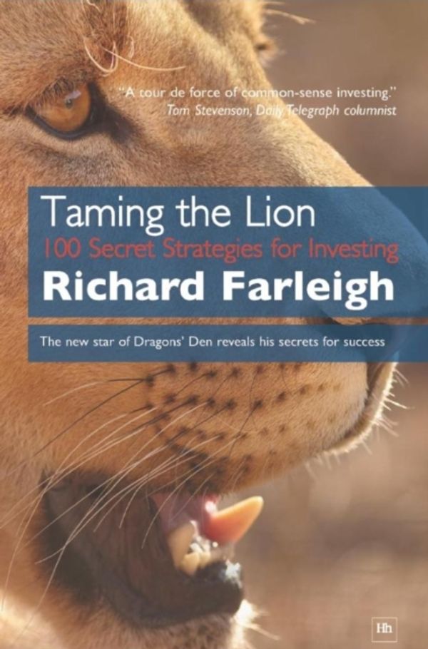Cover Art for 9780857194480, Taming the Lion: 100 Secret Strategies for Investing by Richard Farleigh
