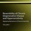 Cover Art for 9781439813454, Reversibility of Chronic Degenerative Disease and Hypersensitivity, Volume 1 by William J. Rea, Kalpana D. Patel
