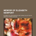 Cover Art for 9781154169737, Memoir of Elizabeth Newport by Elizabeth Elli Newport