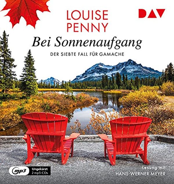 Cover Art for 9783742419248, Bei Sonnenaufgang. Der siebte Fall für Gamache by Louise Penny