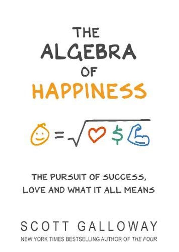 Cover Art for 9780552176651, The Algebra of Happiness by Scott Galloway