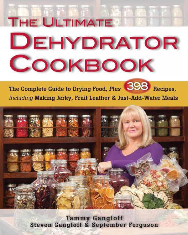 Cover Art for 9780811760867, The Ultimate Dehydrator Cookbook by Tammy & Steven Gangloff