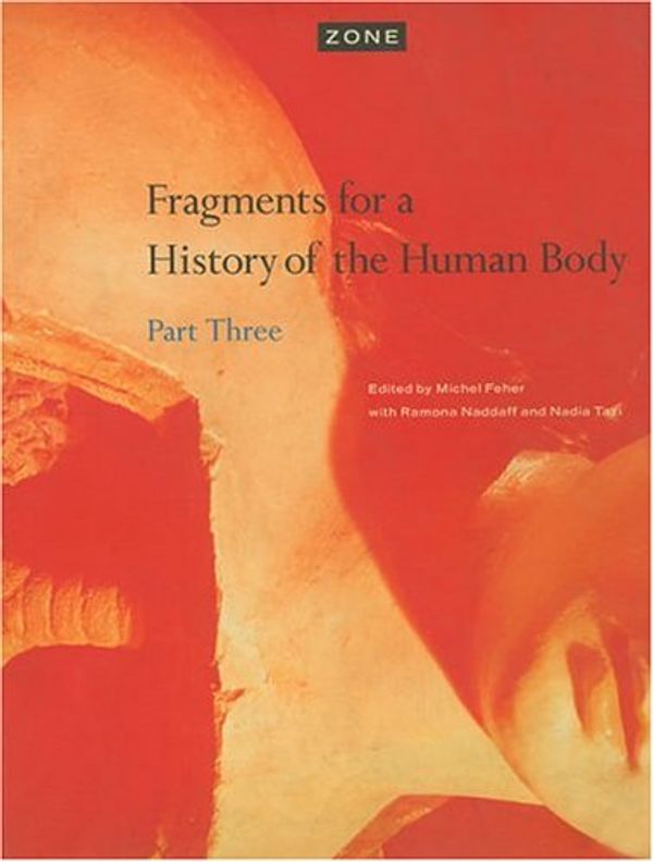 Cover Art for 9780942299281, Zone: Fragments for a History of the Human Body v. 5 by Feher