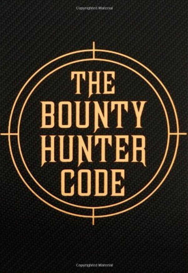 Cover Art for 9781477805985, The Bounty Hunter Code by Daniel Wallace, Ryder Windham, Jason Fry