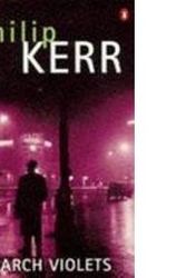Cover Art for 9780140279856, March Violets by Philip Kerr