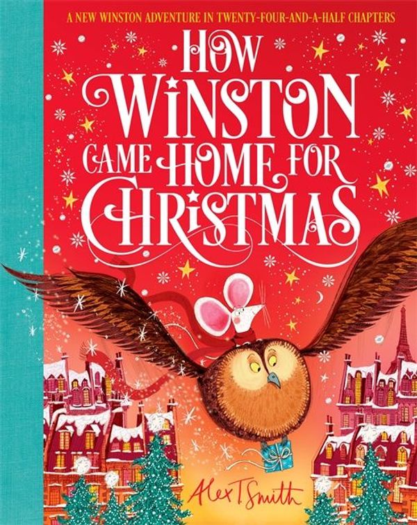 Cover Art for 9781529041590, How Winston Came Home for Christmas by Alex T. Smith