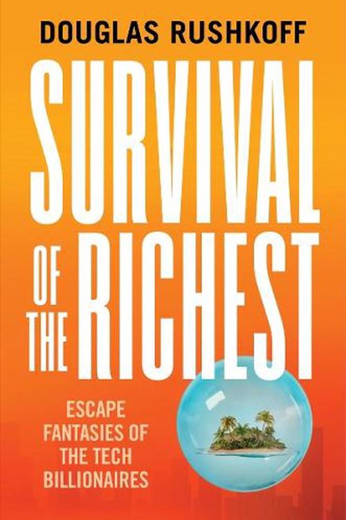 Cover Art for 9780393881066, Survival of the Richest by Douglas Rushkoff