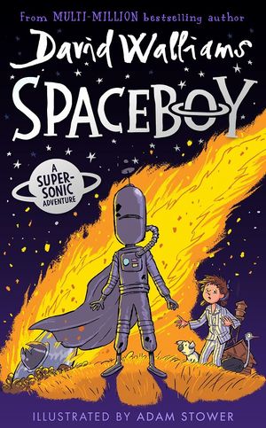 Cover Art for 9780008579944, Spaceboy by David Walliams