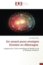 Cover Art for 9783330877085, Un savant punu enseigne Einstein en Allemagne: Langue punu, Ecole scientifique de Moabi-Lu’ng et Physique moderne by Mabika, Jean Bedel