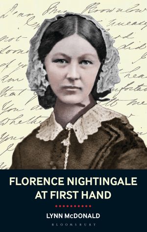 Cover Art for 9781441132550, Florence Nightingale At First Hand Vision, Power, Legacy by Lynn McDonald