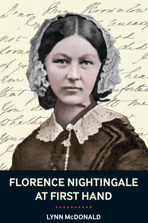 Cover Art for 9781441132550, Florence Nightingale At First Hand Vision, Power, Legacy by Lynn McDonald