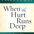 Cover Art for 9781594153990, When the Hurt Runs Deep by Kay Arthur