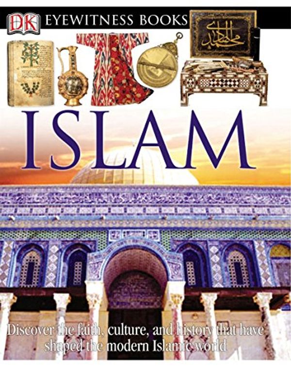 Cover Art for 9780756610784, Islam by Philip Wilkinson