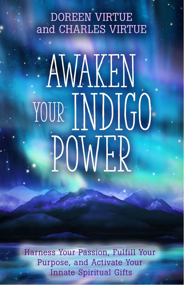 Cover Art for 9781401949617, Awaken Your Indigo Power by Charles Virtue, Doreen Virtue