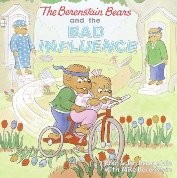 Cover Art for 9780060574048, The Berenstain Bears and the Bad Influence by Stan Berenstain