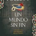 Cover Art for 9788499081229, Un mundo sin fin by Ken Follett