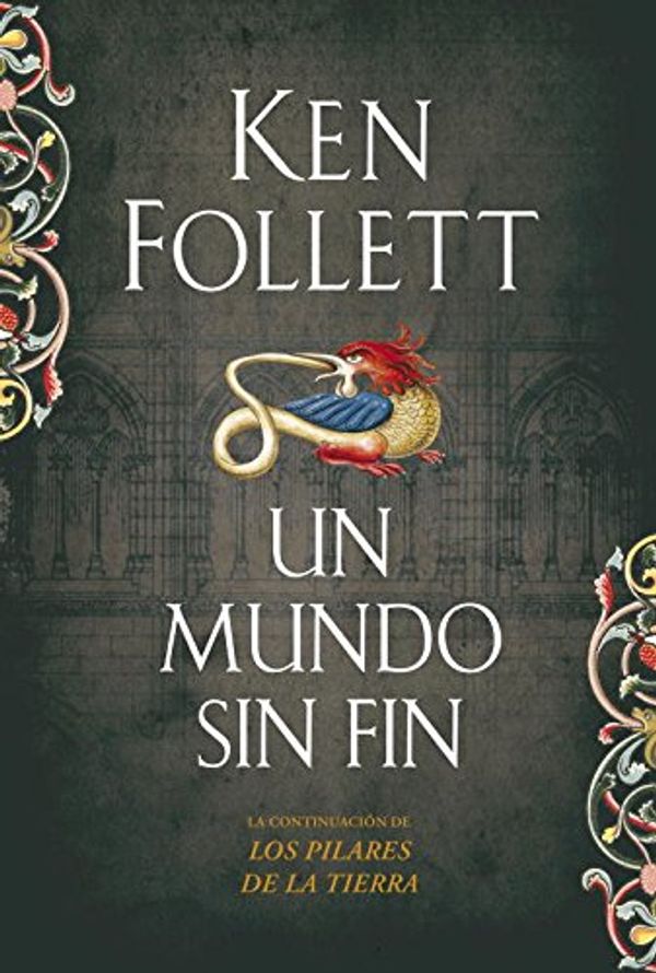 Cover Art for 9788499081229, Un mundo sin fin by Ken Follett