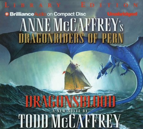 Cover Art for 9781596001176, Dragonsblood: A Dragonriders Of Pern Novel by Todd McCaffrey