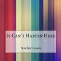 Cover Art for 9781517317492, It Can't Happen Here by Sinclair Lewis