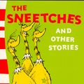 Cover Art for 9780007206513, The Sneetches and Other Stories: Complete & Unabridged by Dr. Seuss