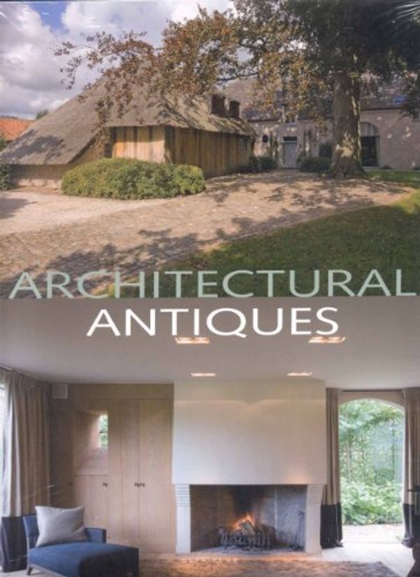 Cover Art for 9789077213940, Architectural Antiques by Wim Pauwels