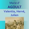 Cover Art for 1230001410839, Valentia, Hervé, Julien by Marie d'AGOULT