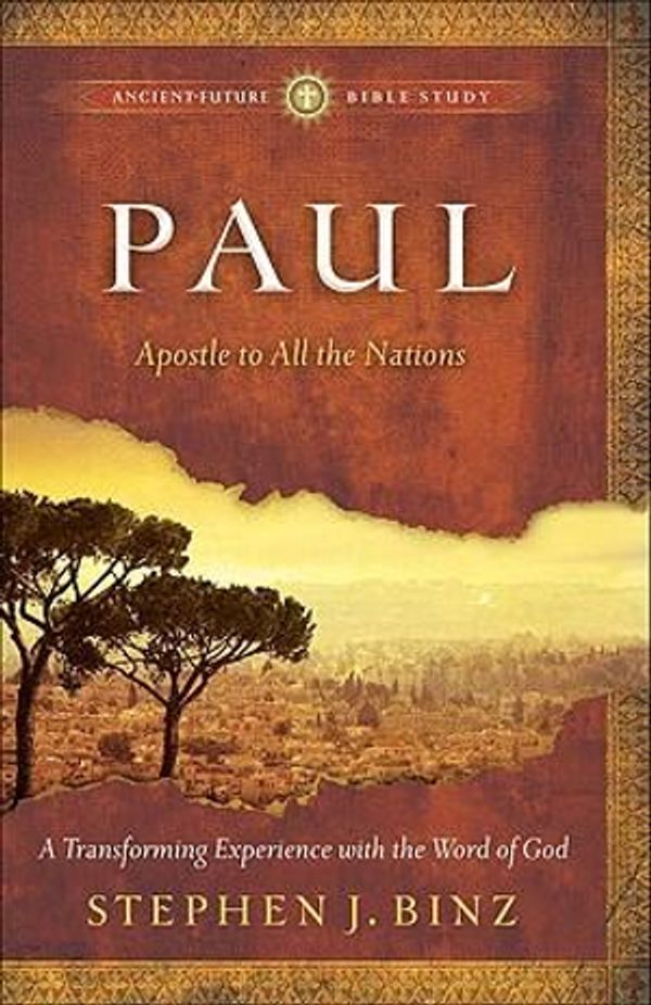 Cover Art for 9781587432781, Paul: Apostle to All the Nations by Stephen J. Binz