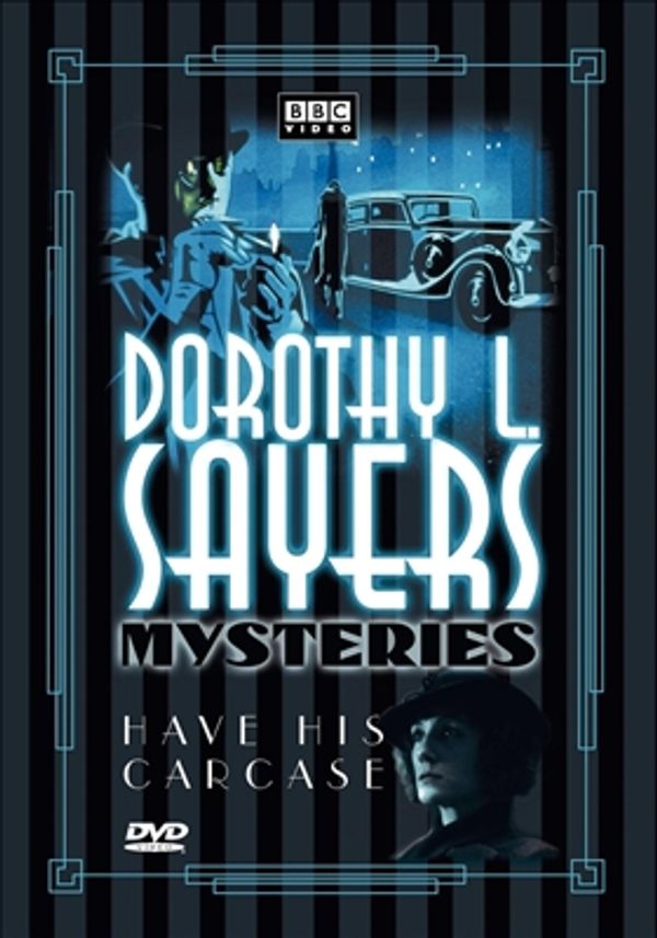 Cover Art for 0794051163523, Dorothy L. Sayers Mysteries - Have His Carcase (The Lord Peter Wimsey-Harriet Vane Collection) by Unknown