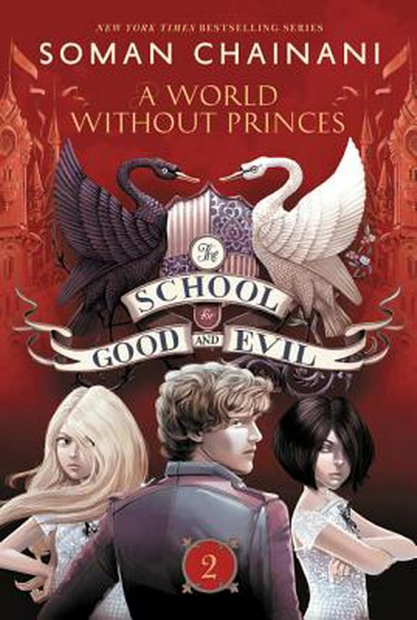 Cover Art for 9780062104939, The School for Good and Evil #2: A World without Princes by Soman Chainani