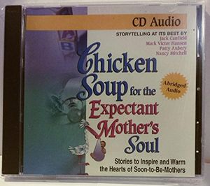 Cover Art for 9781558747982, Chicken Soup for the Expectant Mother's Soul by Canfield