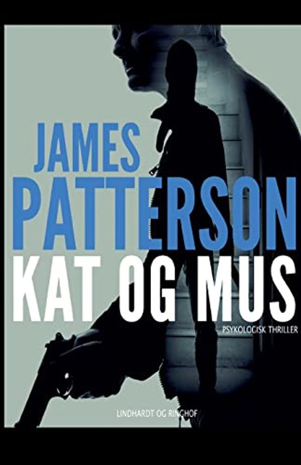 Cover Art for 9788726145472, Kat og mus by James Patterson