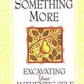 Cover Art for 9787770907951, Something More by Sarah Ban Breathnach