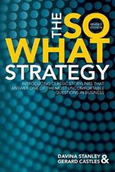 Cover Art for 9780648402565, The So What Strategy Revised Edition by Davina Stanley, Gerard Castles