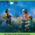 Cover Art for 9781453228920, The Ghost of the Chattering Bones by Gertrude Chandler Warner