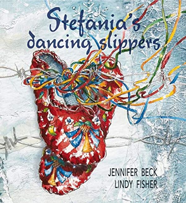 Cover Art for 9781869438111, Stefania's Dancing Slippers by Jennifer Beck