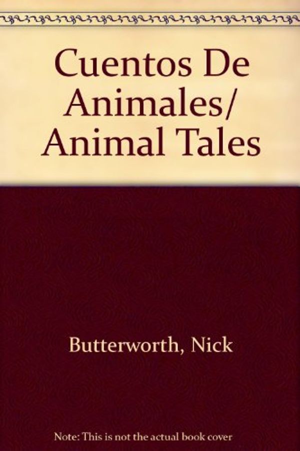 Cover Art for 9780789913869, Cuentos De Animales/ Animal Tales by Nick Butterworth