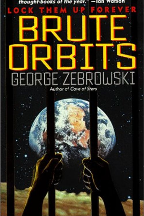 Cover Art for 9780061058073, Brute Orbits by George Zebrowski