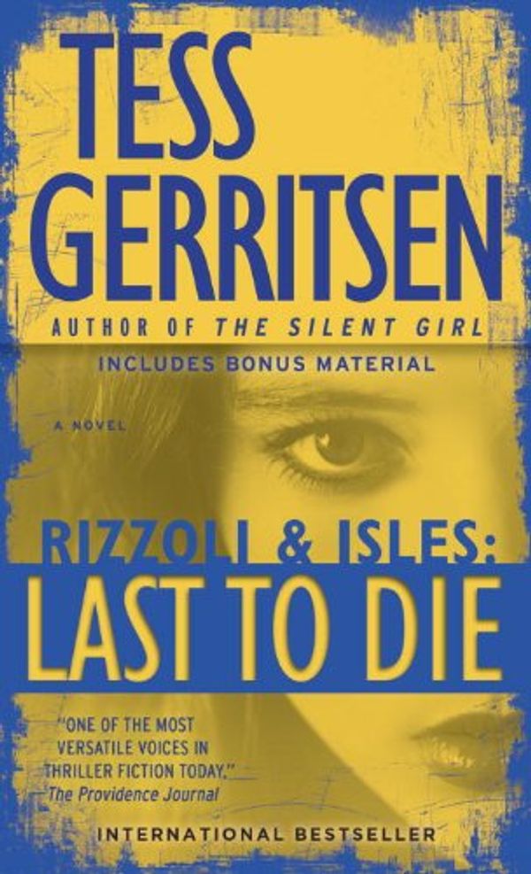Cover Art for 9780553840803, Last to Die: A Rizzoli & Isles Novel by Unknown