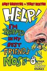 Cover Art for B01K3LHSDW, Help! I'm Trapped in My Best Friend's Nose!: And 8 Other JUST CRAZY Stories! by Andy Griffiths Terry Denton (2009-08-01) by Andy Griffiths Terry Denton