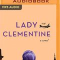 Cover Art for 9781713507802, Lady Clementine by Marie Benedict