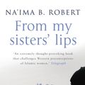 Cover Art for 9780553817171, From My Sisters' Lips by Na'ima B. Robert