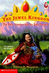 Cover Art for 9780590978774, The Ruby Princess and the Baby Dragon (Jewel Kingdom #9 by Jahnna N. Malcolm