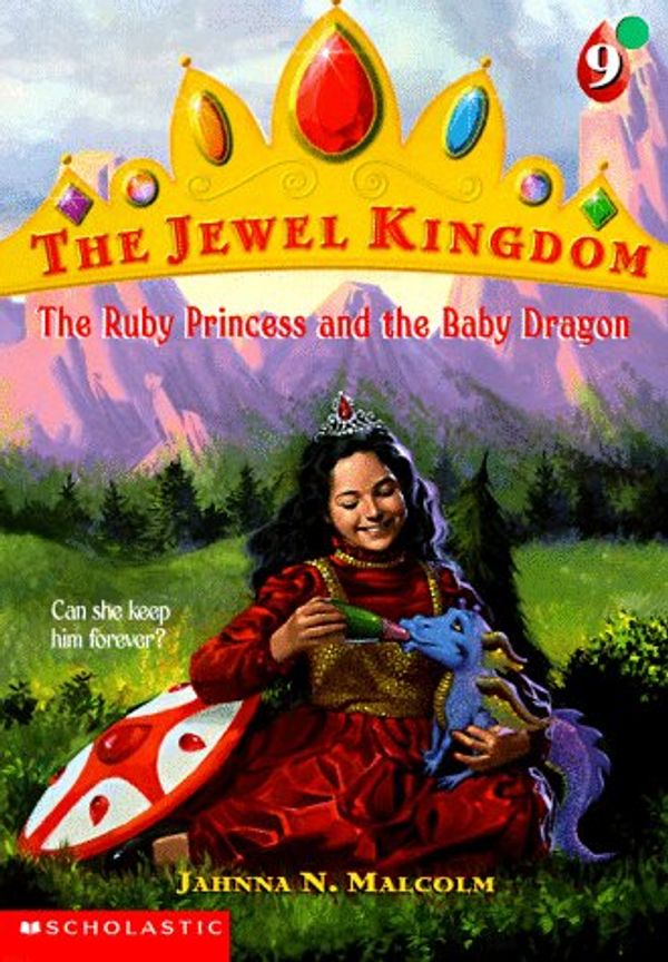 Cover Art for 9780590978774, The Ruby Princess and the Baby Dragon (Jewel Kingdom #9 by Jahnna N. Malcolm