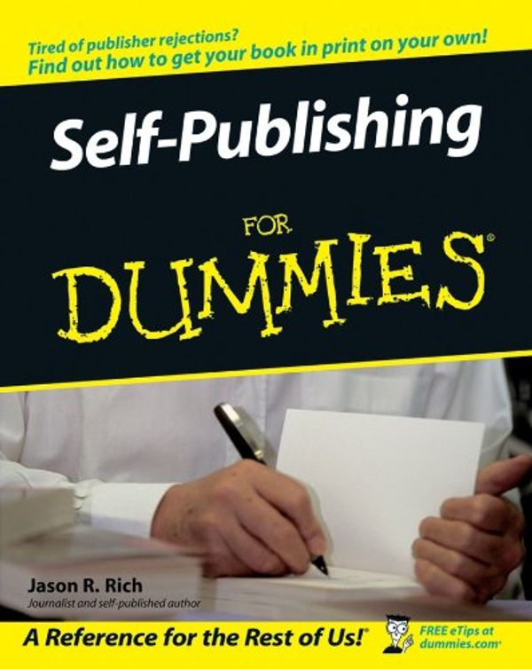 Cover Art for 9780470100370, Self-Publishing for Dummies by Jason R. Rich