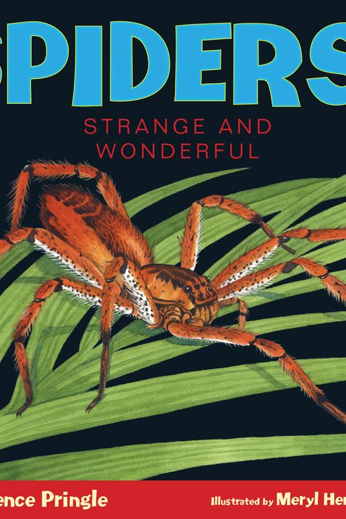 Cover Art for 9781629793214, Spiders!Strange and Wonderful by Laurence Pringle
