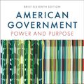 Cover Art for 9780393932997, American Government: Power and Purpose (Brief Eleventh Edition) by Lowi, Theodore J.; Ginsberg, Benjamin; Shepsle, Kenneth A.; Ansolabehere, Stephen